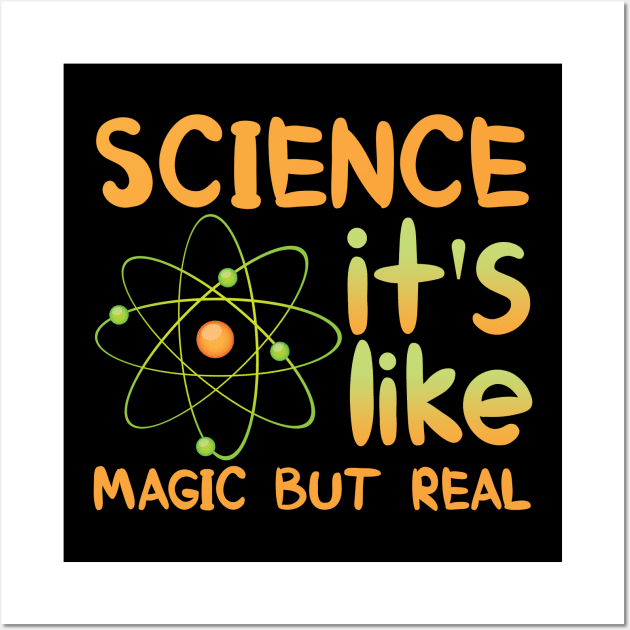 SCIENCE It's Like Magic Wall Art by zellaarts